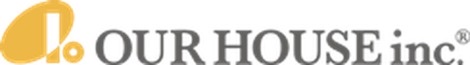 OUR HOUSE inc.